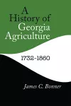 A History of Georgia Agriculture, 1732–1860 cover