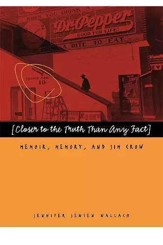 Closer to the Truth Than Any Fact cover