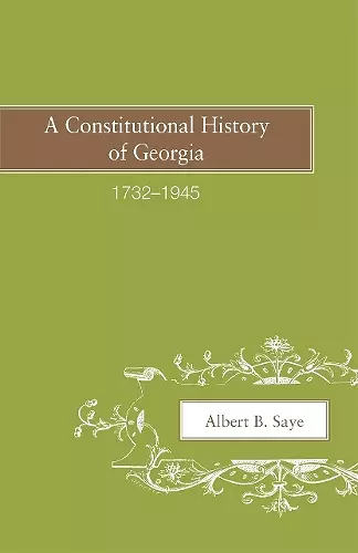 A Constitutional History of Georgia, 1732–1945 cover