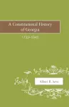 A Constitutional History of Georgia, 1732–1945 cover