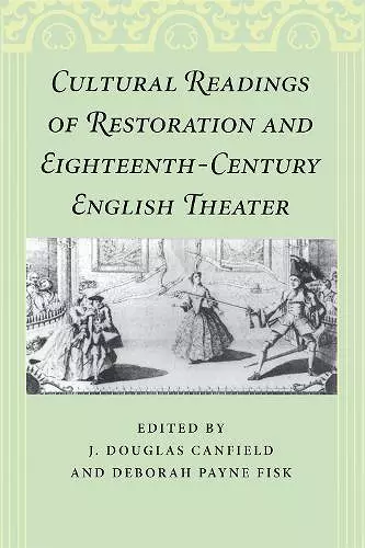 Cultural Readings of Restoration and Eighteenth-Century English Theater cover