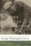 My Work Is That of Conservation cover