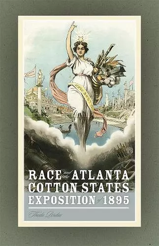 Race and the Atlanta Cotton States Exposition of 1895 cover