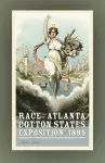 Race and the Atlanta Cotton States Exposition of 1895 cover