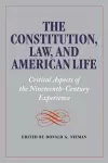 The Constitution, Law, and American Life cover