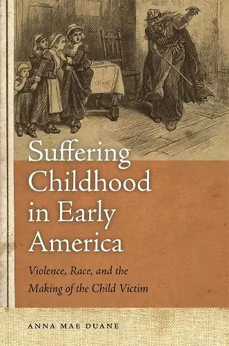 Suffering Childhood in Early America cover