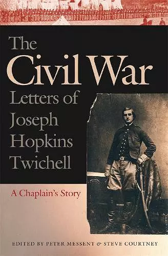 The Civil War Letters of Joseph Hopkins Twichell cover