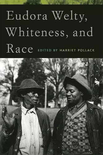 Eudora Welty, Whiteness, and Race cover