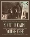 Shout Because You're Free cover