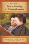 Toward a Female Genealogy of Transcendentalism cover