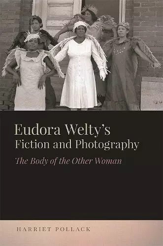 Eudora Welty's Fiction and Photography cover