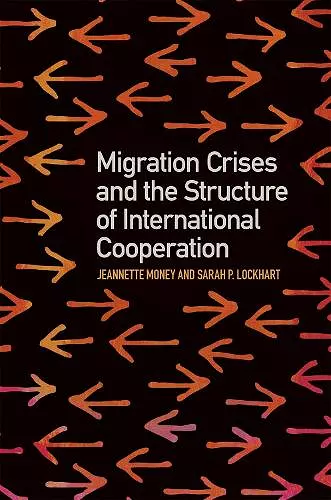 Migration Crises and the Structure of International Cooperation cover