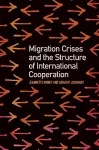 Migration Crises and the Structure of International Cooperation cover