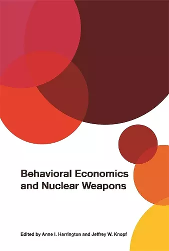 Behavioral Economics and Nuclear Weapons cover