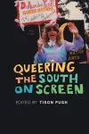Queering the South on Screen cover
