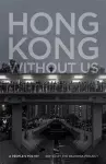 Hong Kong without Us cover