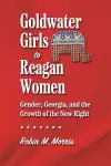 Goldwater Girls to Reagan Women cover