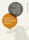 January 6 and the Politics of History cover