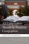 All Geographers Should Be Feminist Geographers cover
