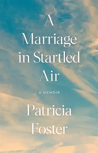 A Marriage in Startled Air cover