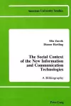 The Social Context of the New Information and Communication Technologies cover