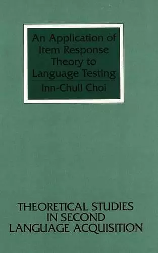 An Application of Item Response Theory to Language Testing cover