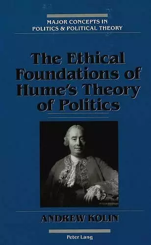 The Ethical Foundations of Hume's Theory of Politics cover