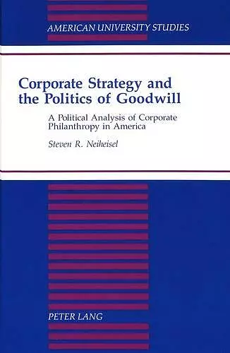 Corporate Strategy and the Politics of Goodwill cover