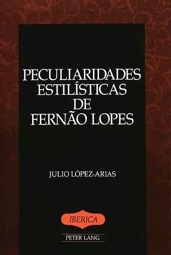 Peculiaridades Estilisticas de Fernao Lopes cover