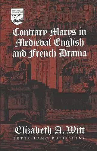 Contrary Marys in Medieval English and French Drama cover