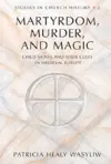 Martrydom, Murder and Magic cover