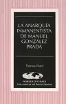 La Anarquia Inmanentista de Manuel Gonzalez Prada cover