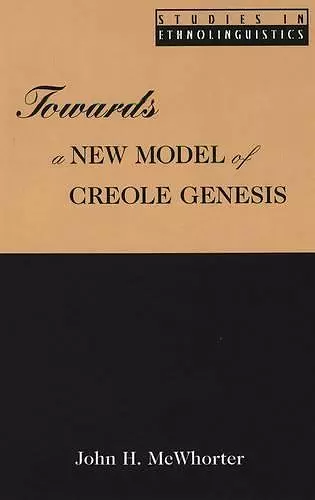 Towards a New Model of Creole Genesis cover
