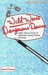 Wild Words / Dangerous Desires cover