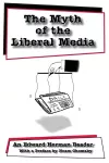 The Myth of the Liberal Media cover