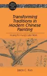 Transforming Traditions in Modern Chinese Painting cover