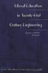 Liberal Education in Twenty-First Century Engineering cover