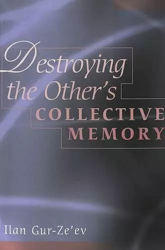 Destroying the Other's Collective Memory cover