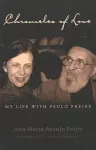 Chronicles of Love: My Life with Paulo Freire cover