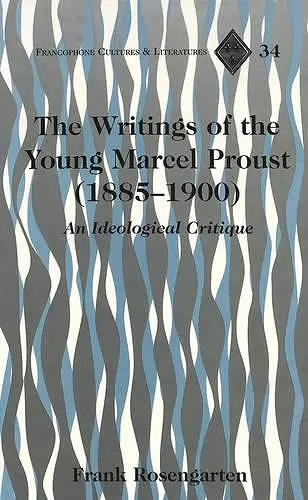 The Writings of the Young Marcel Proust (1885-1900) cover