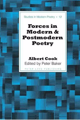 Forces in Modern and Postmodern Poetry cover