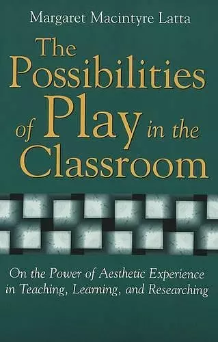 The Possibilities of Play in the Classroom cover