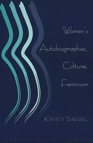 Women's Autobiographies, Culture, Feminism cover