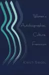 Women's Autobiographies, Culture, Feminism cover