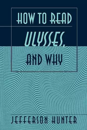 How to Read Ulysses, and Why cover