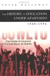 The History of Education Under Apartheid 1948-1994 cover