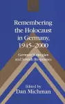 Remembering the Holocaust in Germany,1945-2000 cover