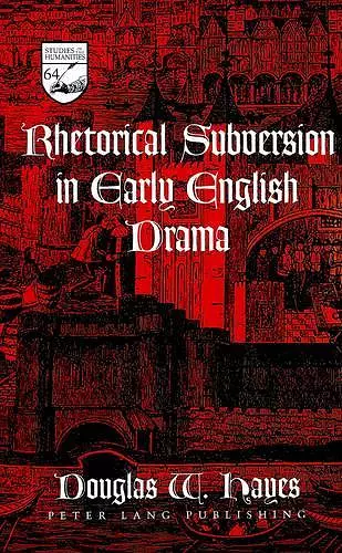 Rhetorical Subversion in Early English Drama cover