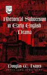 Rhetorical Subversion in Early English Drama cover