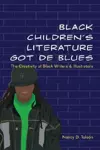 Black Children’s Literature Got de Blues cover